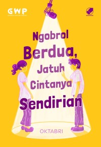 Ngobrol berdua, jatuh cintanya sendirian