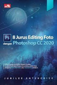 Image of 8 Jurus Editing Foto Dengan Photoshop CC 2020