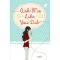 Image of Ask Me Like You Did