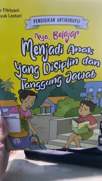 Image of Ayo, Belajar Menjadi Anak Yang Disiplin dan Tanggung Jawab