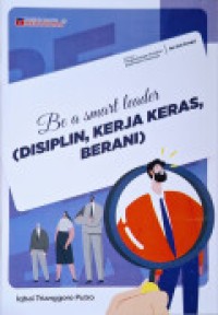 Image of Be A Smart Leader (Disiplin, Kerja Keras, Berani)