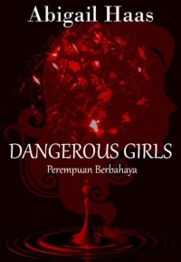 Image of Dangerous Girls = Perempuan Berbahaya