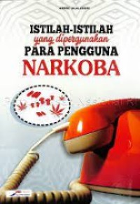 Image of Istilah - Istilah yang di Pergunakan Para Pengguna Narkoba