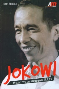 Image of JOKOWI : Memimpin dengan Hati