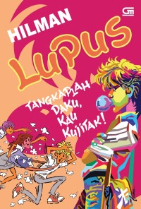 Image of LUPUS : Tangkaplah daku, Kau kujitak!