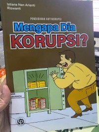 Image of Mengapa Dia Korupsi?
