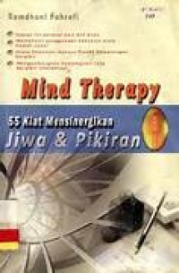 Image of Mind Therapy : 55 Kiat Mensinergikan Jiwa & Pikiran