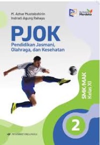 Image of Pendidikan Jasmani, Olahraga , dan Kesehatan SMK/MAK Kelas XI
