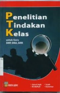 Image of Penelitian Tindakan Kelas untuk Guru SMP, SMA, SMK