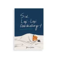 Image of Sial, Lagi-lagi Overthinking !