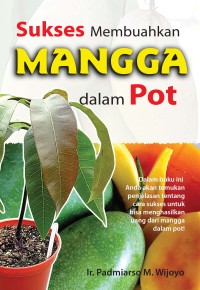 Image of Sukses Membuahkan Mangga dalam Pot